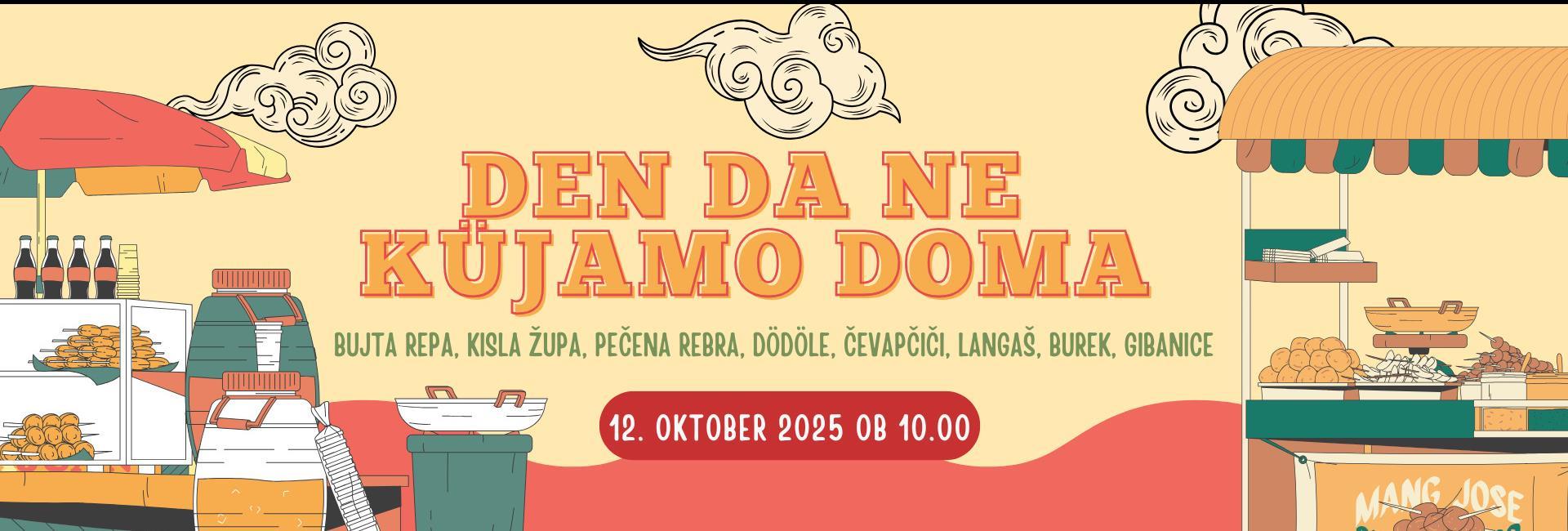 DEN DA NE KÜJAMO DOMA